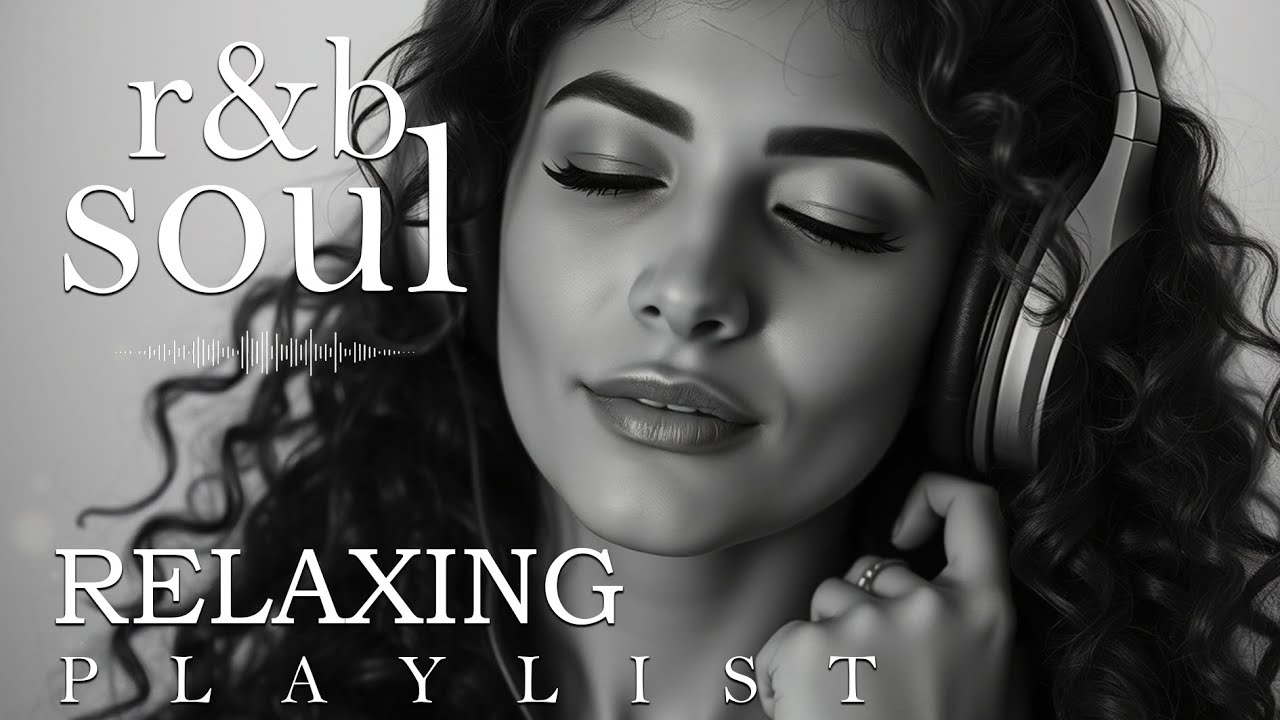 【R&B Soul】Relaxing R&B Playlist – Smooth Love Songs for a Chill Night & Romantic Vibes