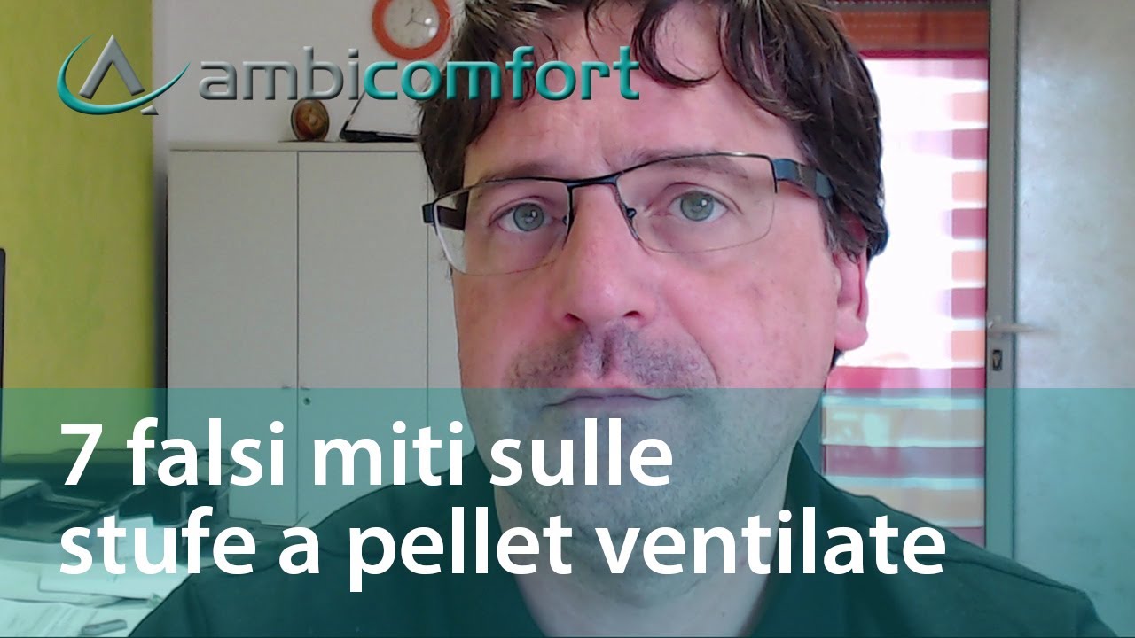 7 Falsi Miti sulle Stufe a Pellet Ventilate