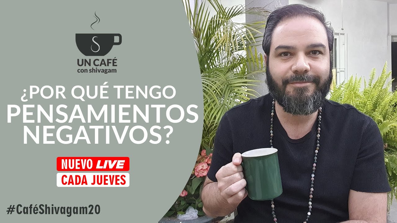 &iquest;Por qu&eacute; tenemos pensamientos negativos? - Un caf&eacute; con Shivagam #20