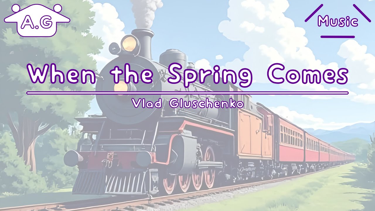 When the Spring Comes | Vlad Gluschenko | Lofi | @AGu_hahero_NoCopyrightMusic​