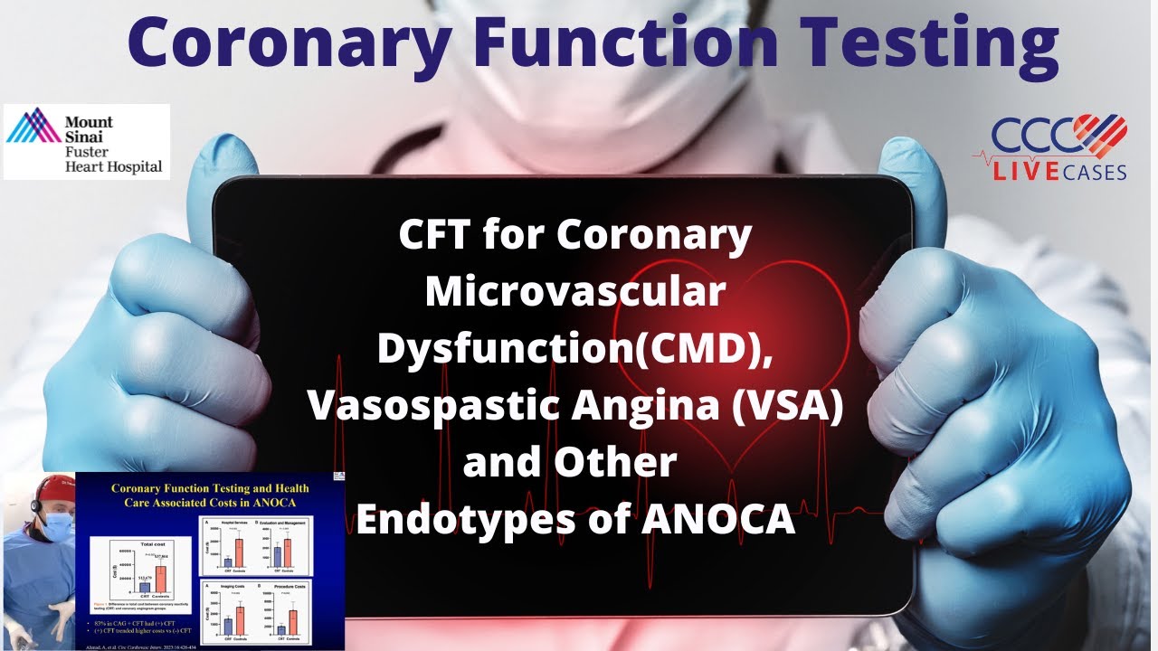 CFT for Coronary Microvascular Dysfunction(CMD), Vasospastic Angina(VSA) & Other Endotypes of ANOCA