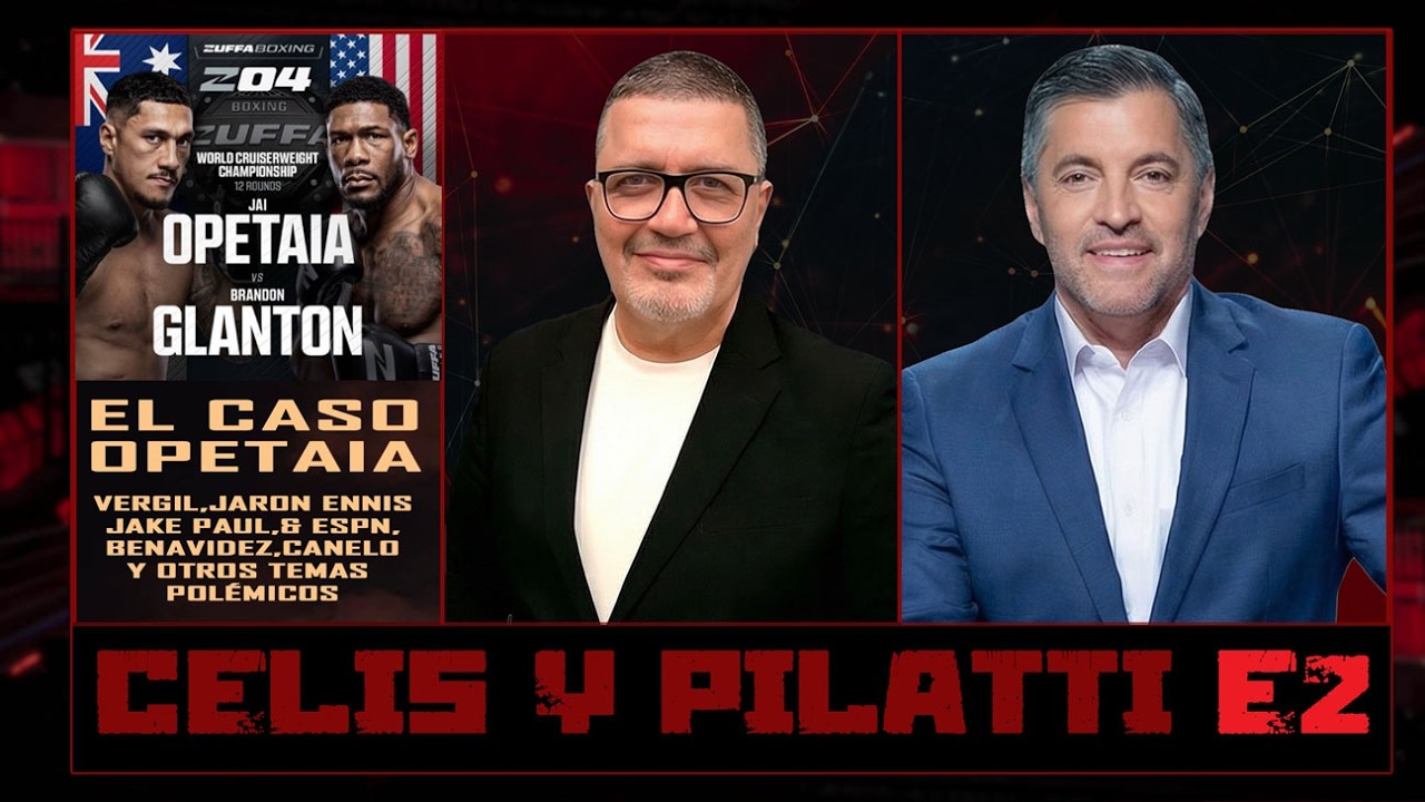 Celis y Pilatti (#2) en Vivo - Opetaia, Vergil, Canelo, Jake Paul y otros temas polémicos