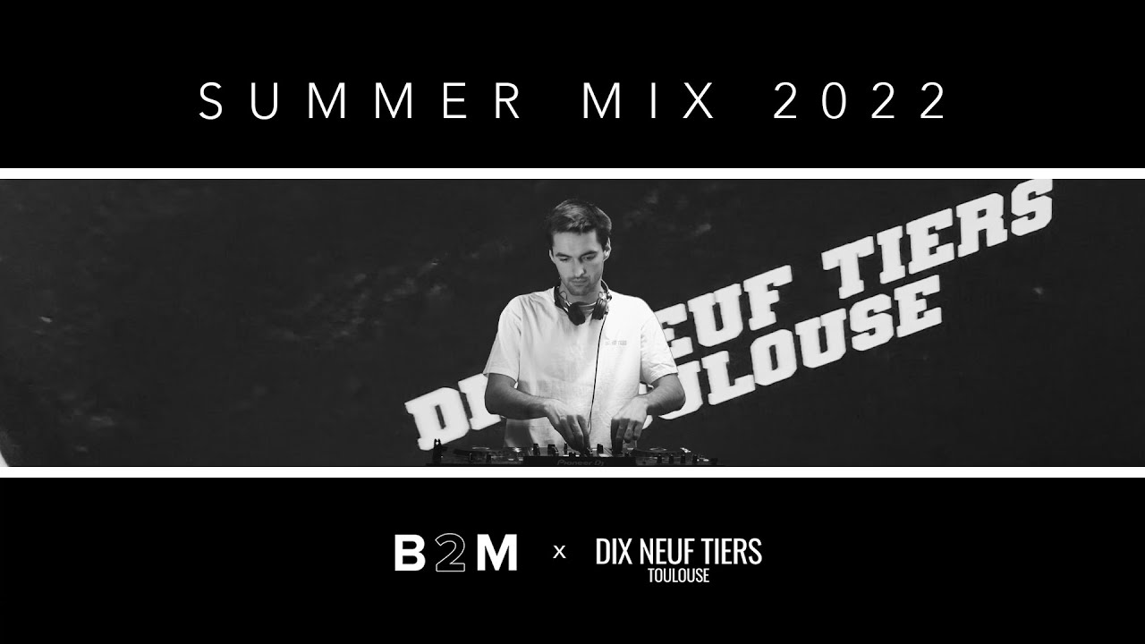 Summer Mixtape 2022 l Dix Neuf Tiers x Bord 2 Maine