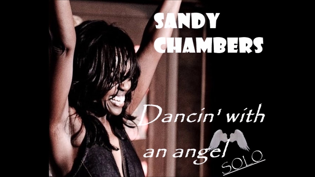 Sandy Chambers - Dancin' With An Angel (95' Solo Version)