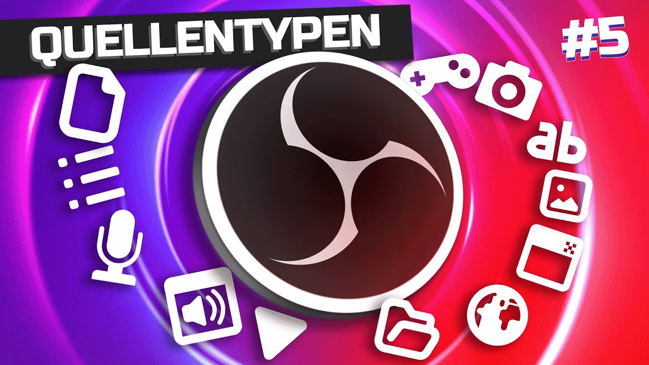 OBS STUDIO Quellentypen - Komplettkurs 2023 #5