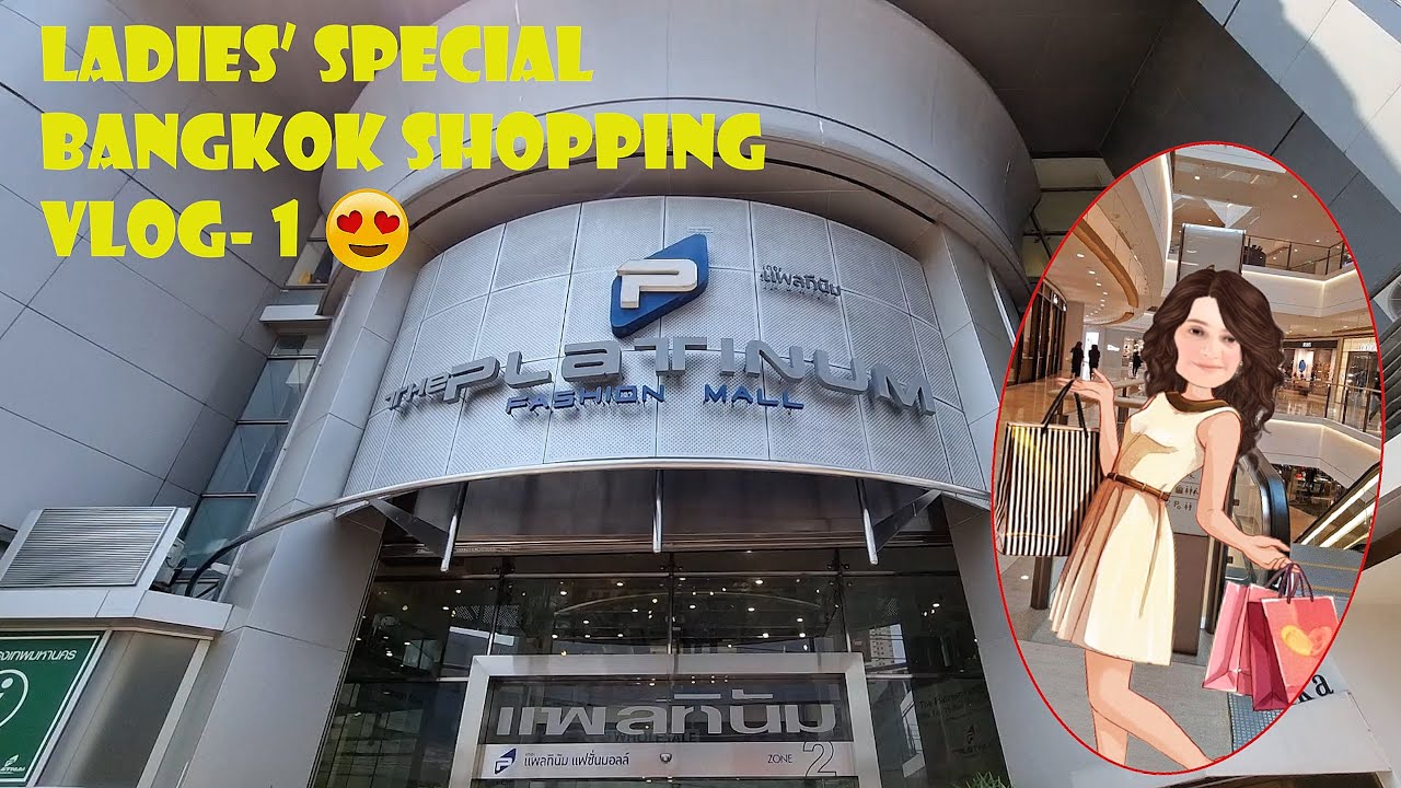 Ladies' Special- Bangkok Shopping Vlog 1