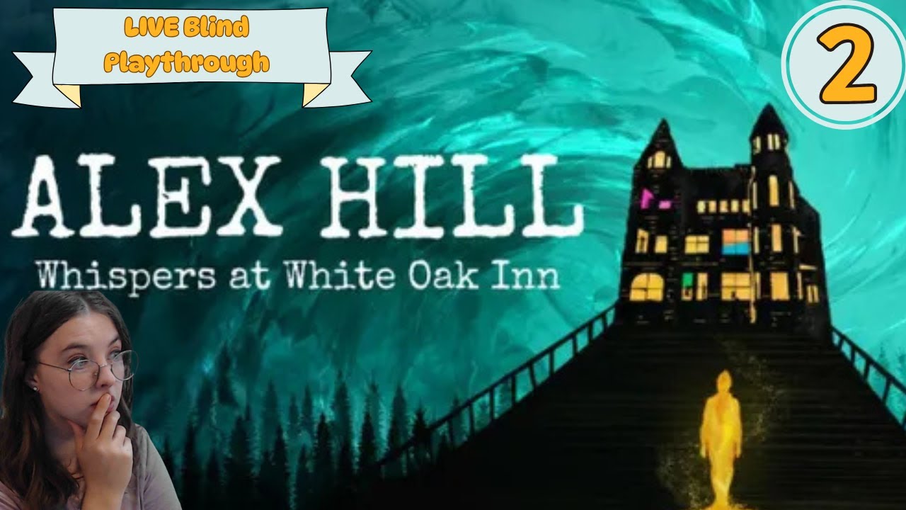 Alex Hill: Whispers At White Oak Inn Playthrough 2