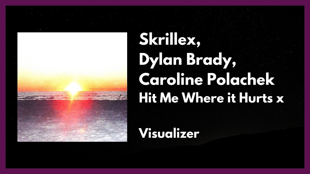 Skrillex, Dylan Brady, Caroline Polachek­ - Hit Me Where it Hurts x­­ [Visualizer]
