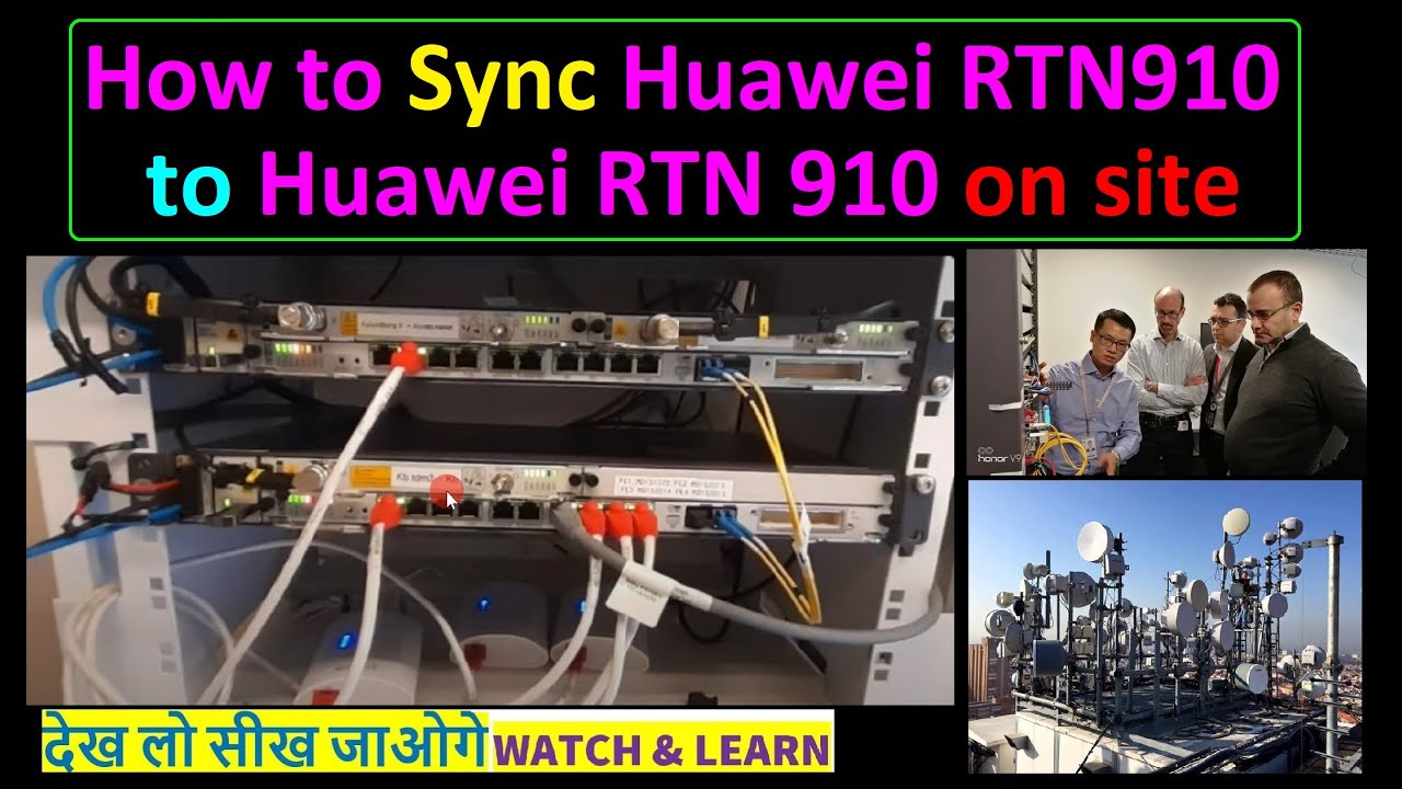 Huawei Optix Rtn 910 management configuration | How to Sync Huawei RTN910 to Huawei RTN 910 on site