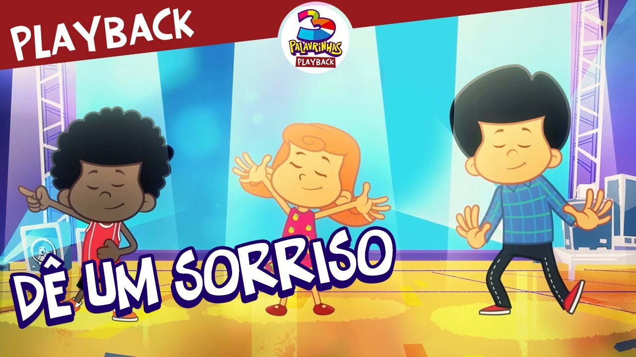 Dê Um Sorriso - 3 Palavrinhas - Playback Volume 5