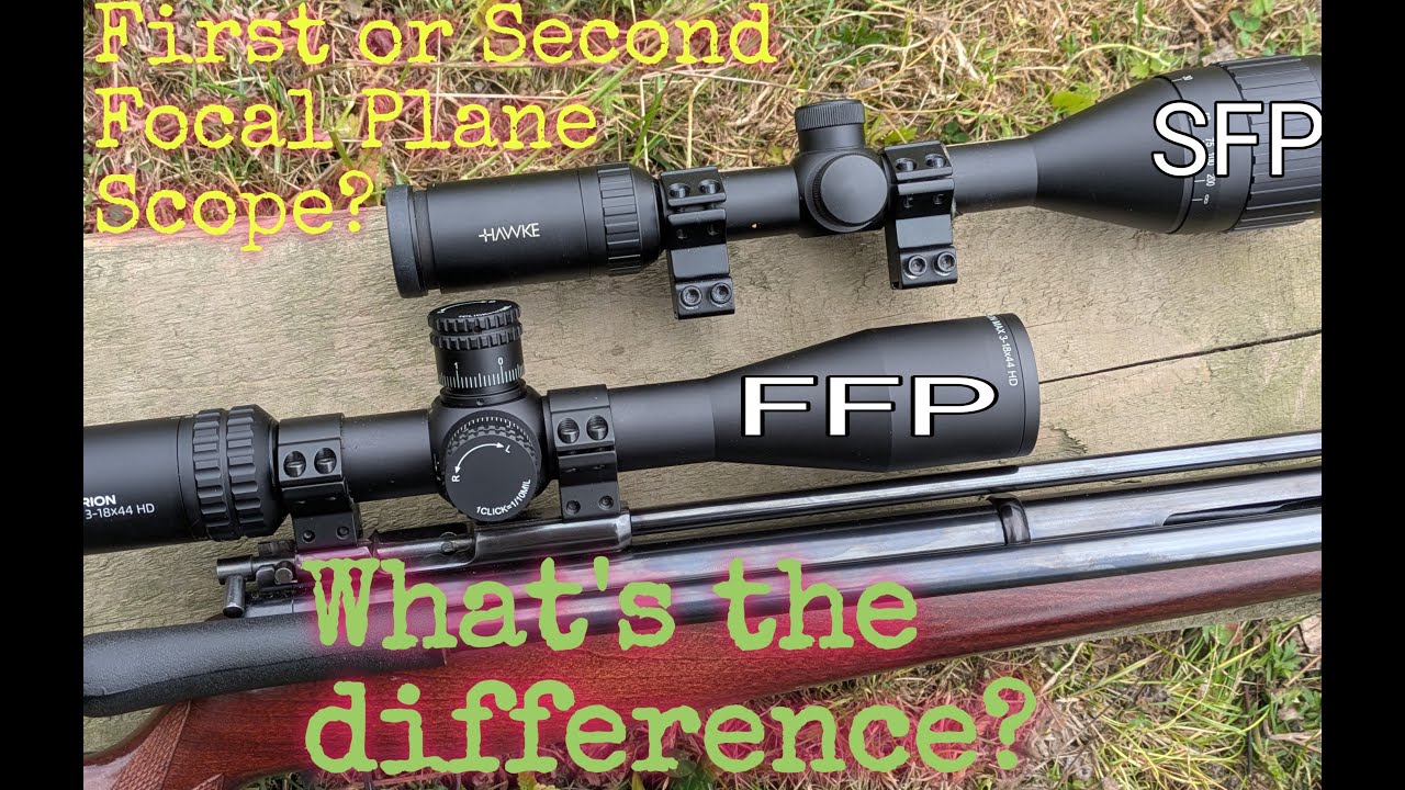 First focal plane scope or Second focal plane scope -What is the difference?