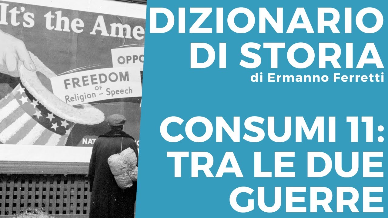 Storia dei consumi 11: tra le due guerre mondiali