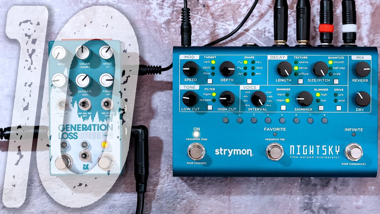 10 Amazing LoFi Ambient Sounds | STRYMON NightSky + CHASE BLISS Generation Loss MKII