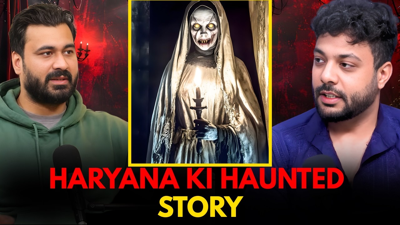 Haryana Ki Haunted Story || Best Of Real Talk