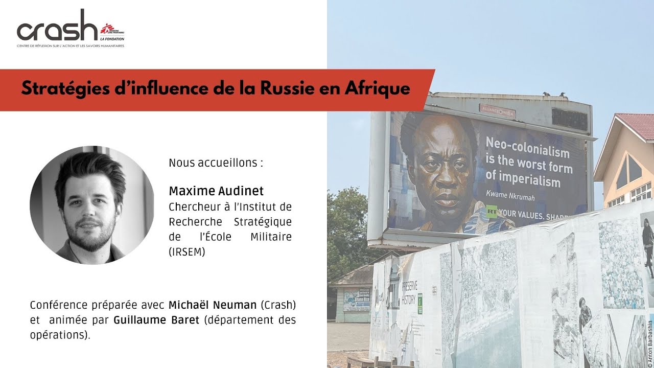 [CRASH-CONFERENCE] Russian influence strategies in Africa - Maxime Audinet