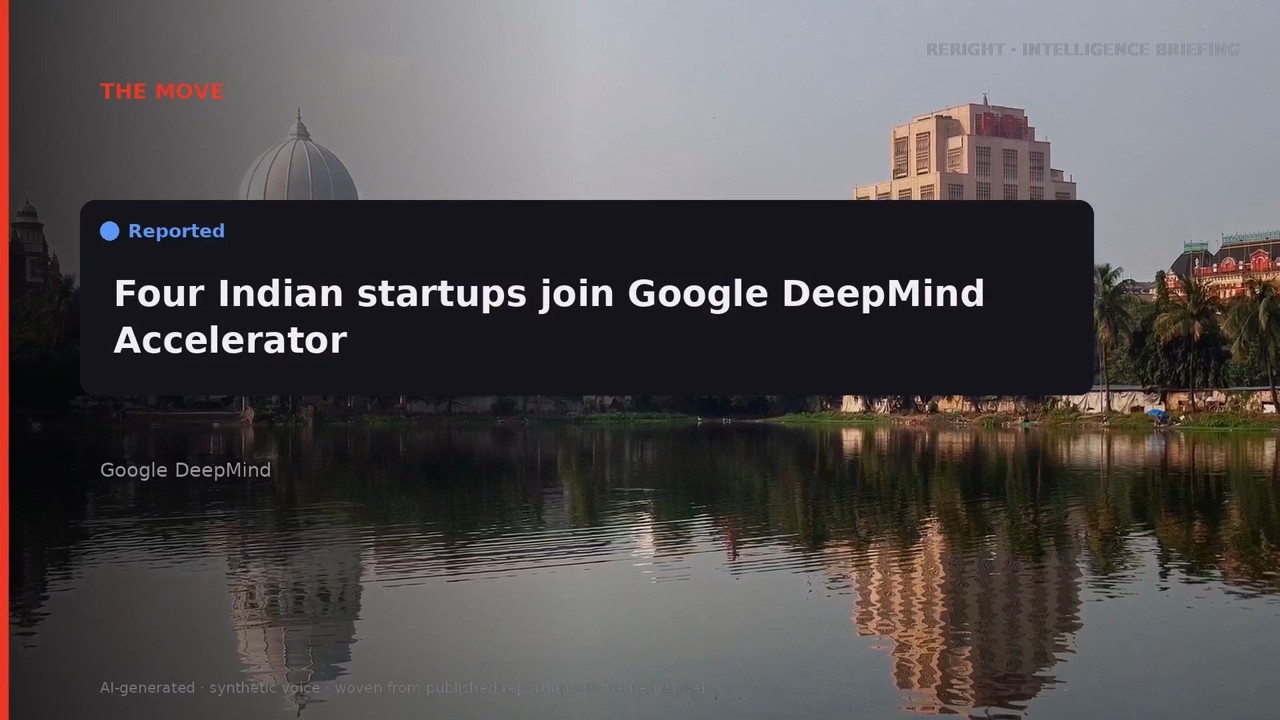 RERIGHT &middot; Four Indian startups in Google DeepMind Accelerator; What ha