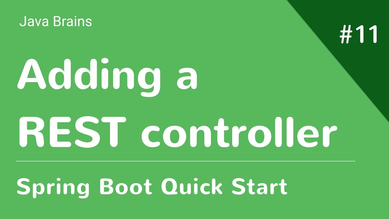 Spring Boot Quick Start 11 - Adding a REST Controller