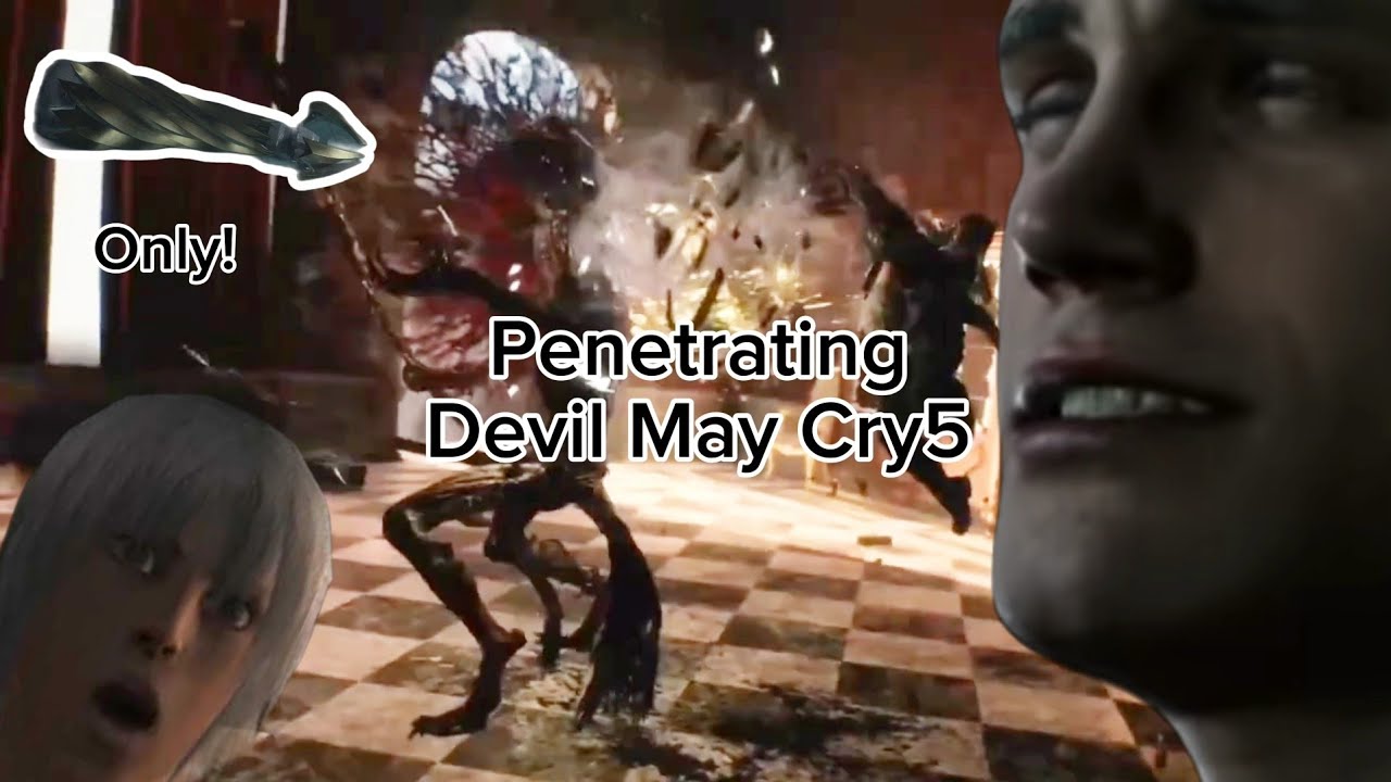 Can I beat Devil May Cry 5 by Penetrating Everyone? (Helter Skelter only)