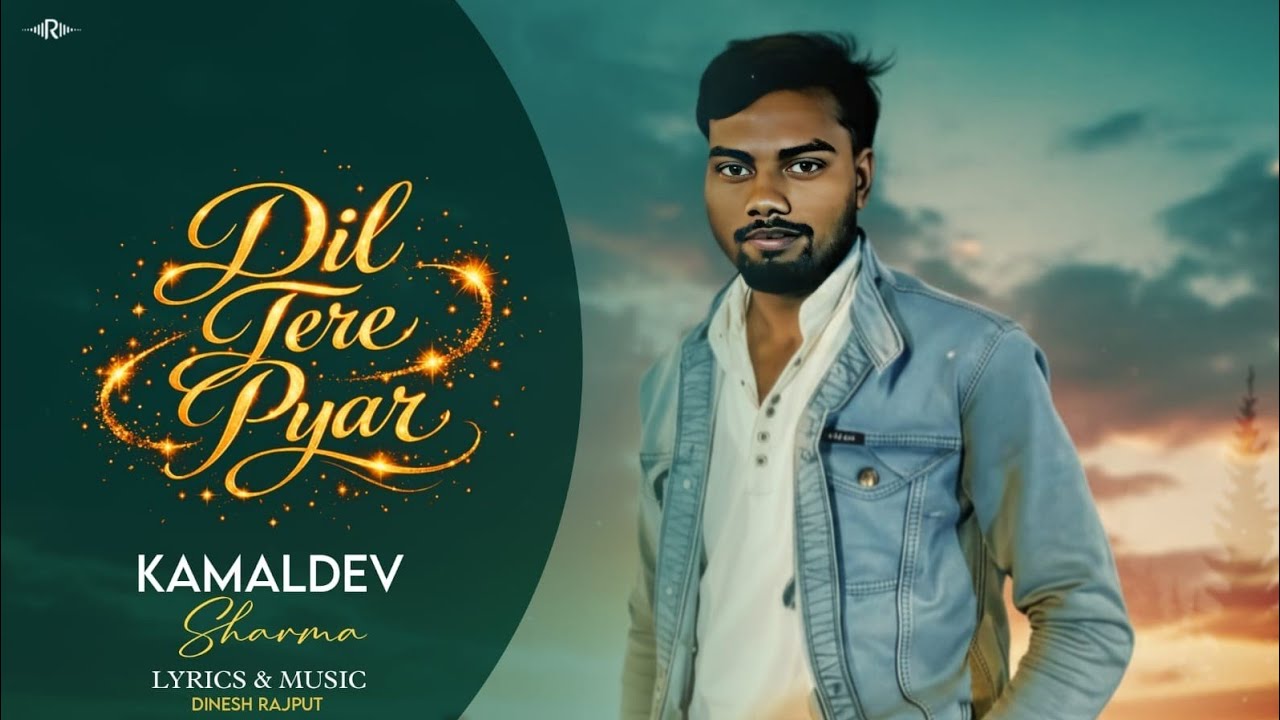 Kamaldev Sharma /Dil Tere Pyar me  2026 Romantic song  Hindi Songs ❣️