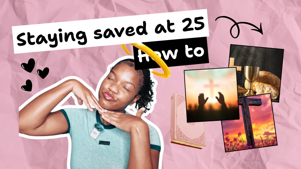 Young People 3 Ways To STAY Saved | How To Be Saved At 25