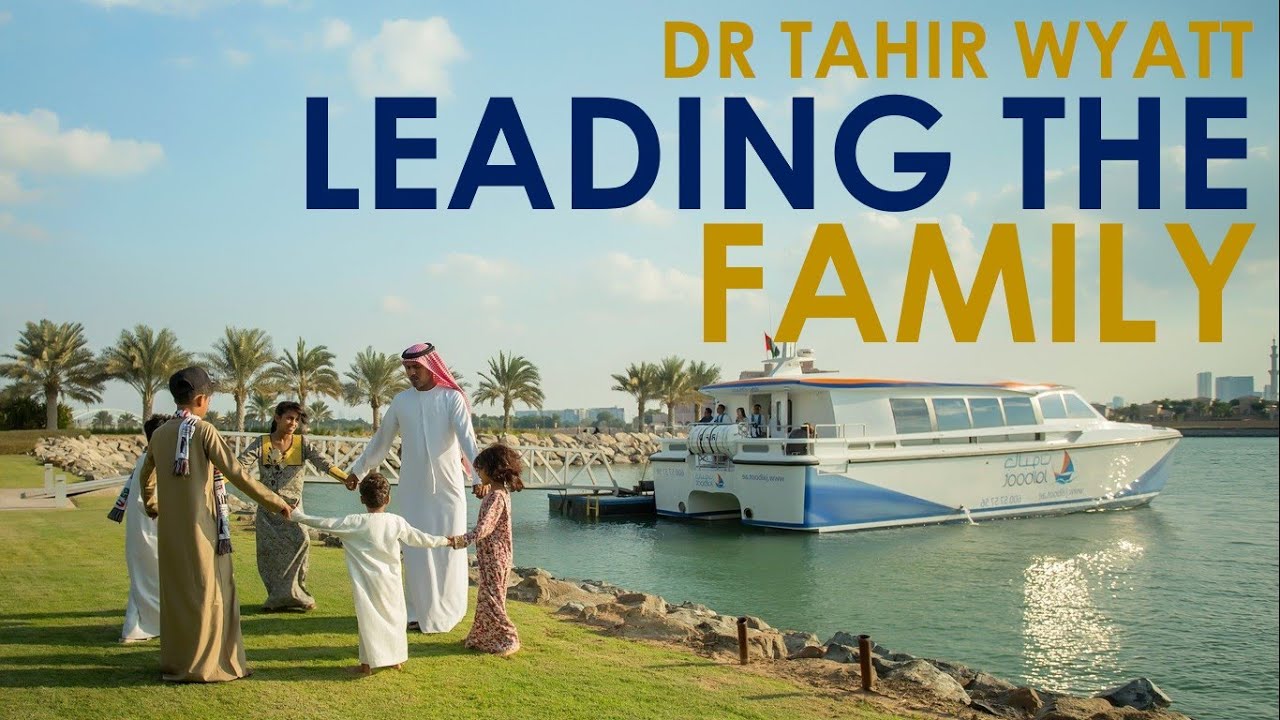 Leading the Family | Tahir Wyatt 2020