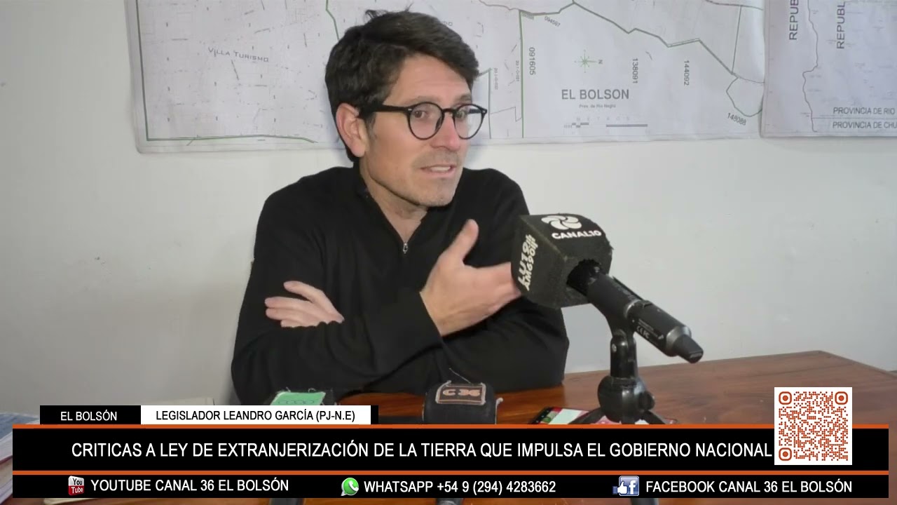 CRITICISM OF THE LAND FOREIGNIZATION LAW PUSHED BY THE NATIONAL GOVERNMENT - LEANDRO GARC&Iacute;A