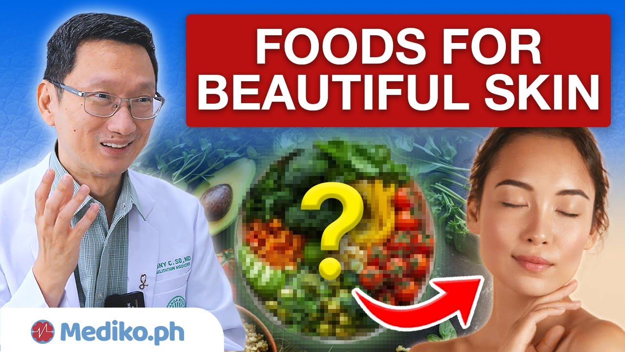 Pagkaing PAMPAGANDA NG BALAT: Para sa Healthy at Glowing Skin