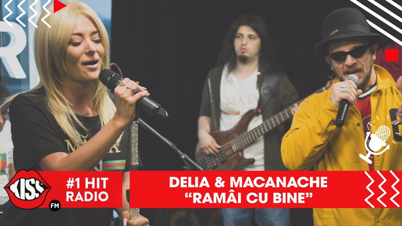 Delia & Macanache -  Răm&acirc;i cu bine (Live @ Kiss FM)