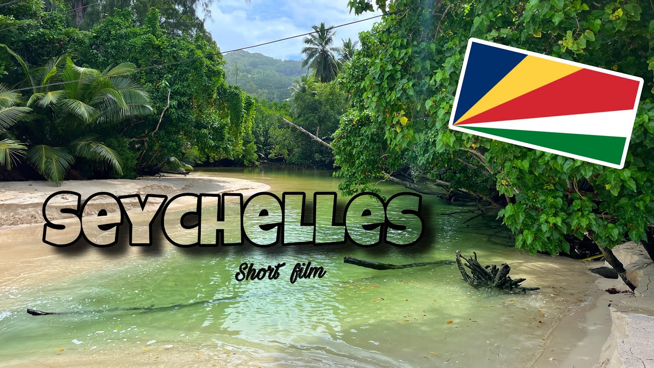 | SEYCHELLES 🇸🇨 short film |