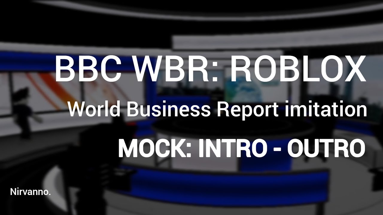 BBC World Business Report on Roblox | BBC News program (1995-2024) - MOCK: Intro - Outro