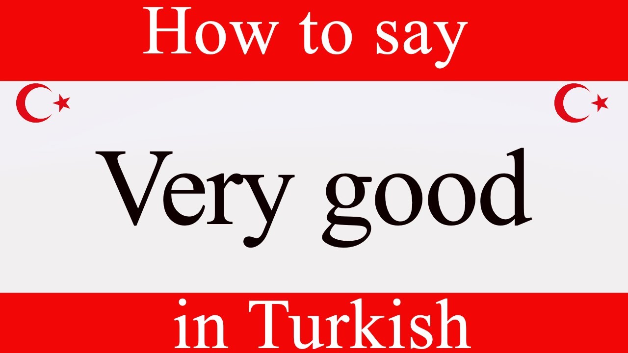 Learn Turkish & How To Say 