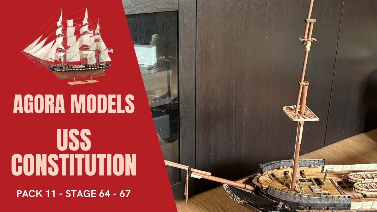Uss Constitution - Agora Models - Pack 11 - Stage 64 - 67!