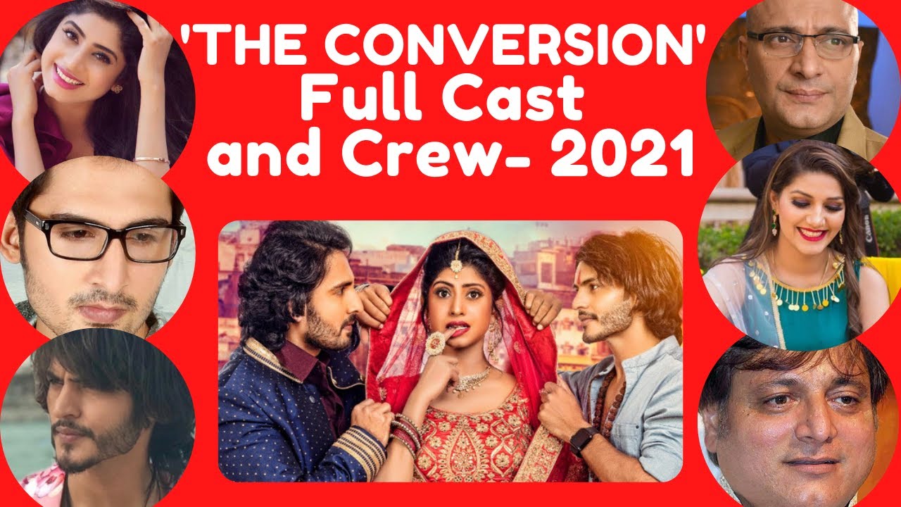 The Conversion (2021)- Full cast and crew| #thecelebbio #manojjoshi #vindhyatiwari #prateekshukla