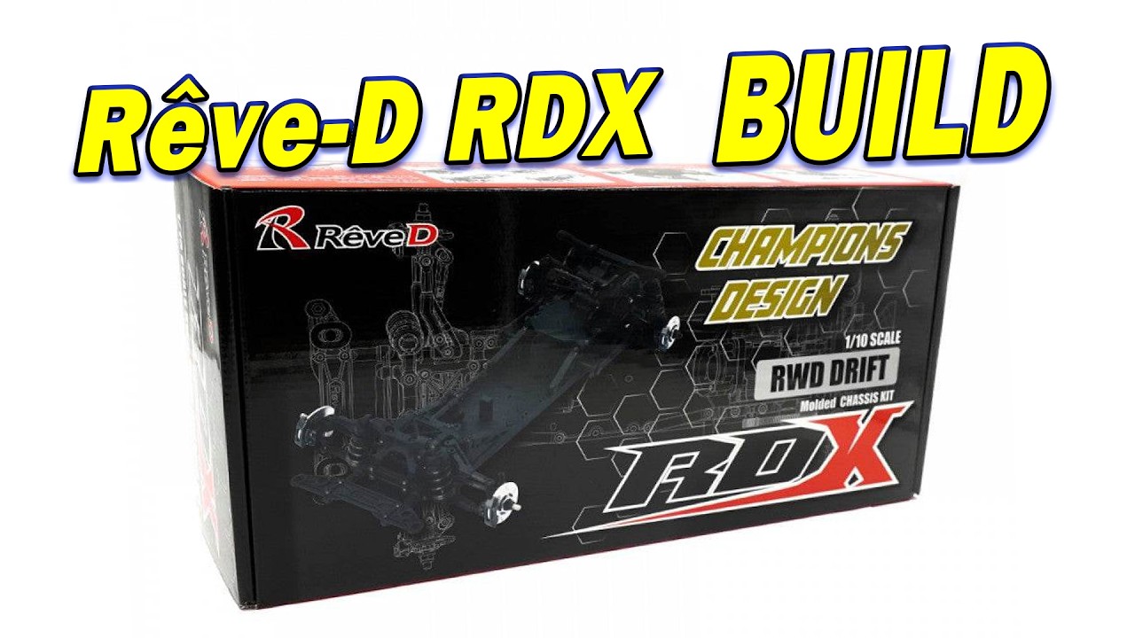 Reve-D RDX Chassis Build