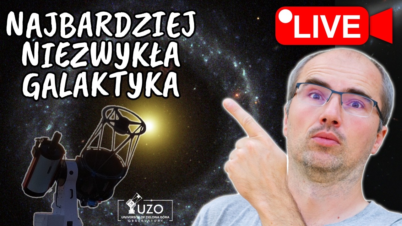 Najbardziej niesamowite galaktyki Wszechświata. Na żywo przez teleskop z Chile