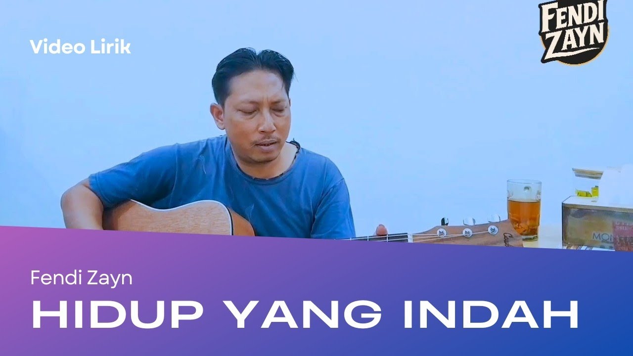 Hidup yang Indah - Fendi Zayn (Official Music Video)