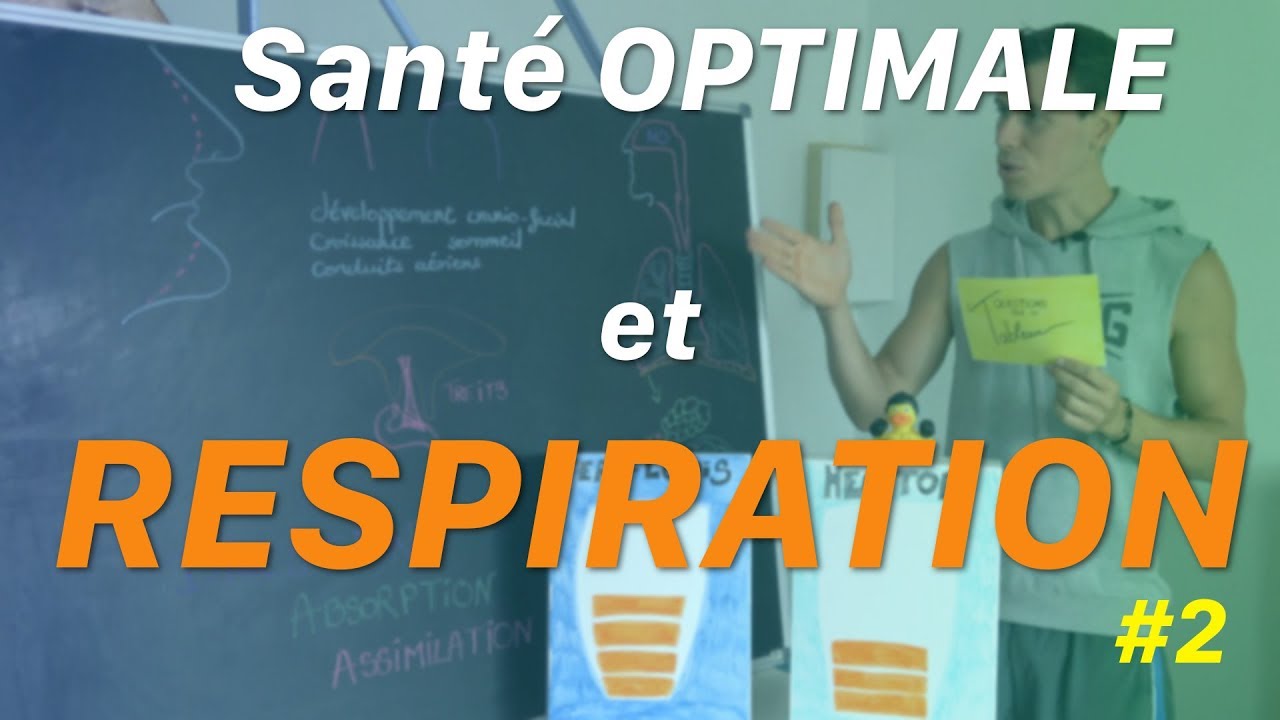 Comment RESPIRER pour une SANTÉ OPTIMALE #2