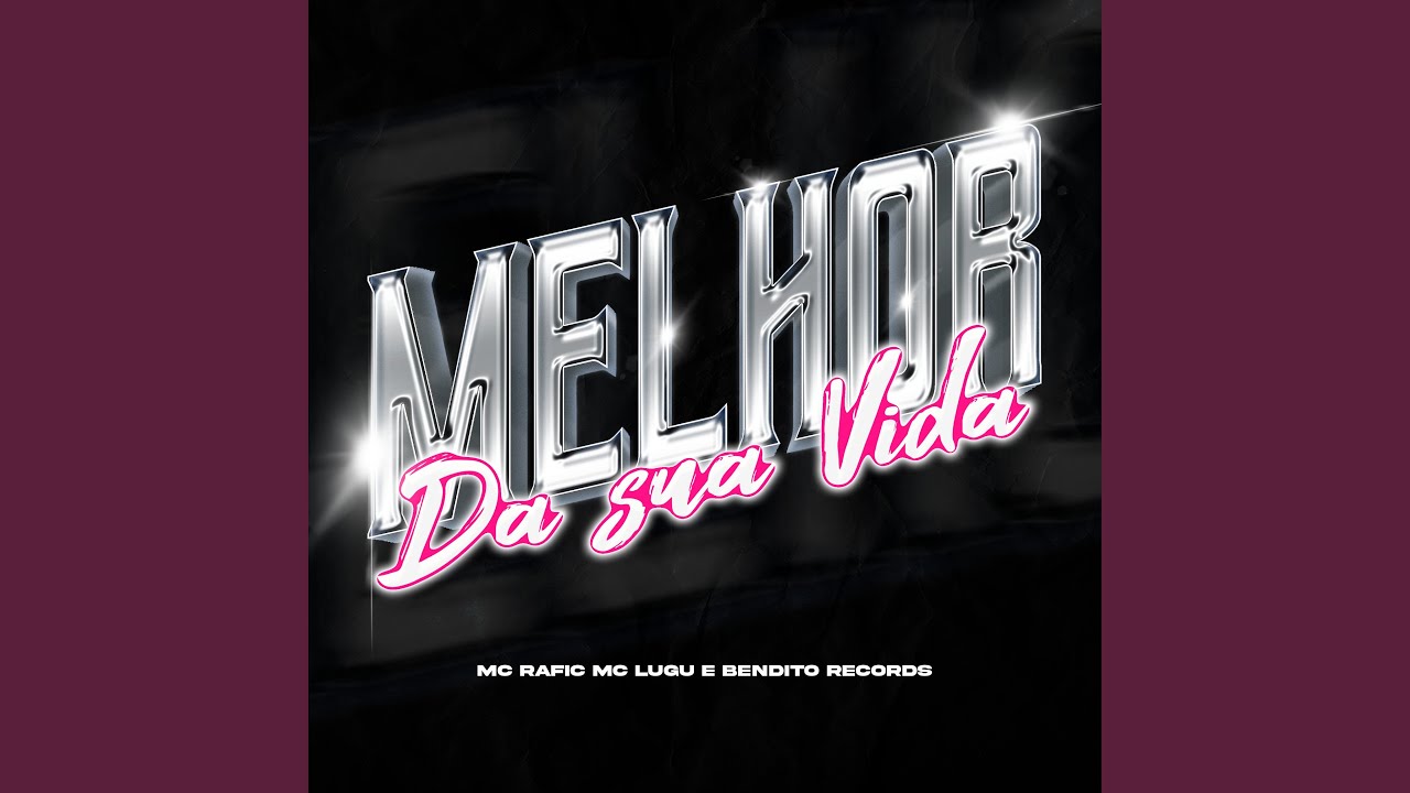 Melhor da Sua Vida