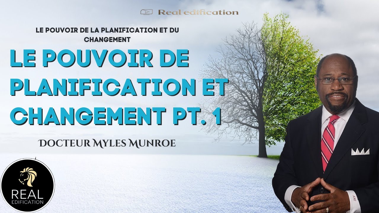 Transformez Votre Destinée : Planifiez et Changez avec Dieu (partie 1)| Dr Myles Munroe