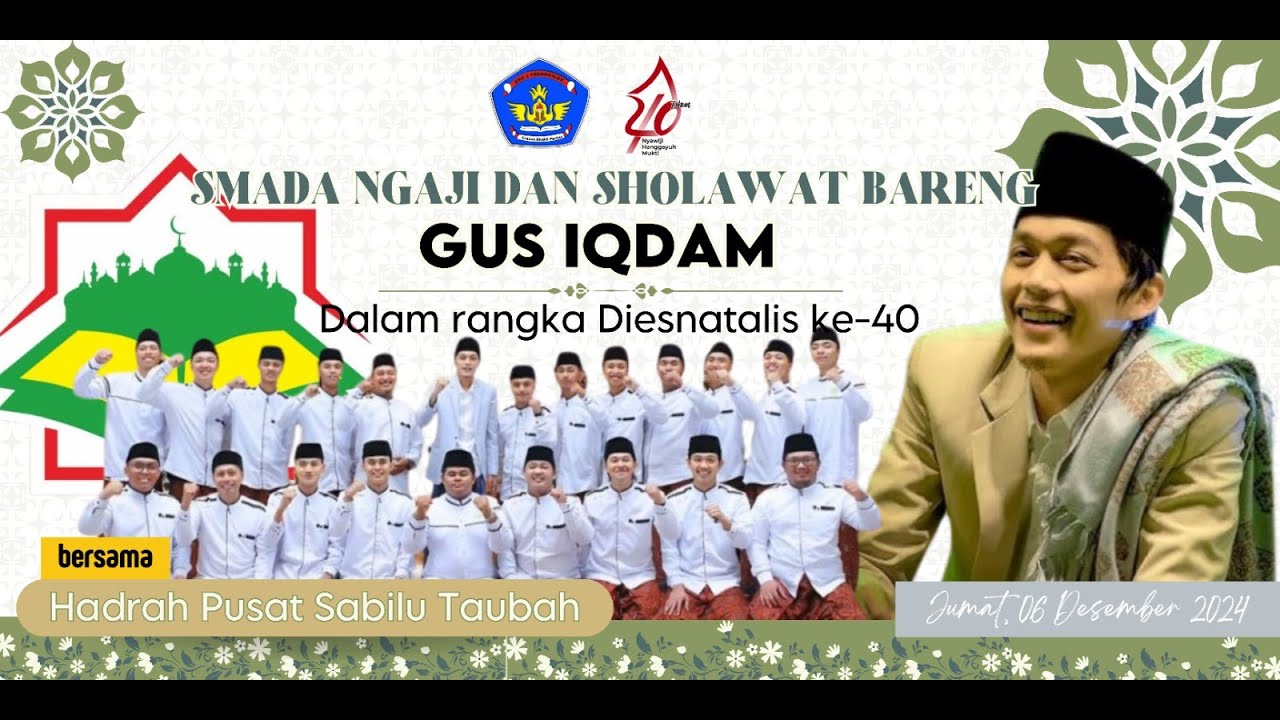 Ngaji dan Sholawat bareng Gus Iqdam bersama Hadrah Sabilu Taubah dalam Rangka Diesnatalis ke-40