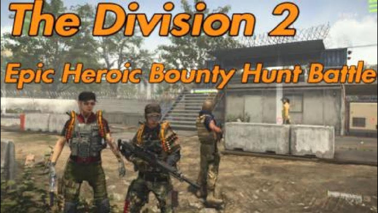 The Division 2: Epic Heroic Bounty Hunt Battle 