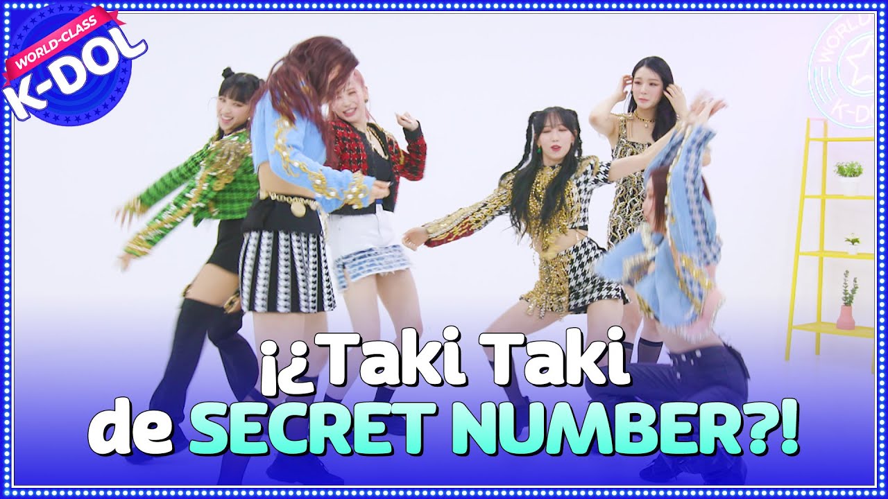 [WORLD-CLASS K-DOL] Muévete al ritmo | ¡¿Taki Taki de SECRET NUMBER?! 흥망진창 시크릿넘버의 몸가는대로 댄스