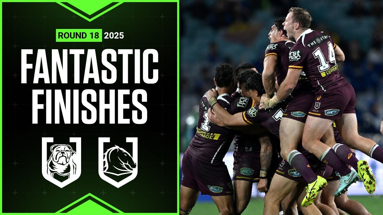 NRL Highlights | NRL Best finishes of 2025: Bulldogs v Broncos - Round 18 | Season Highlights