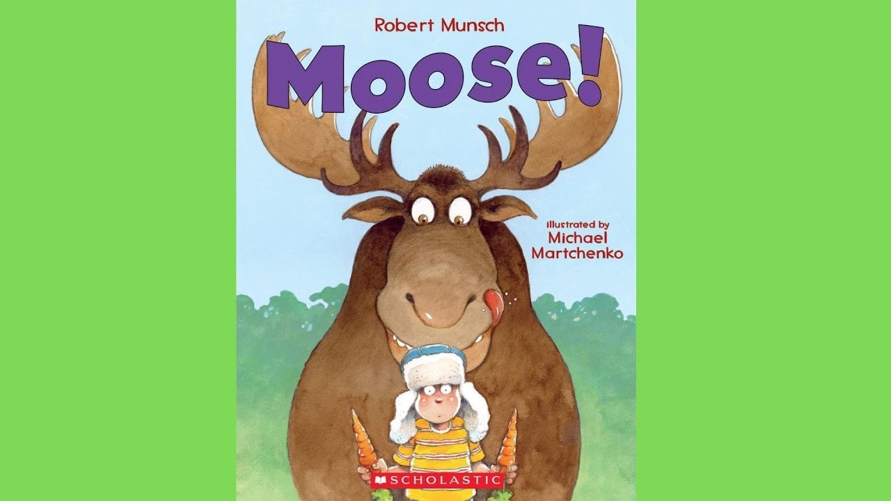 Moose! - By Robert Munsch