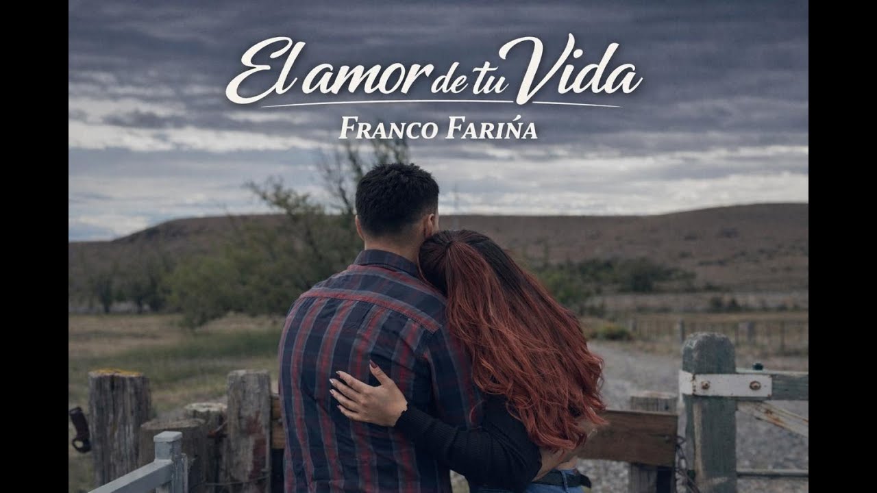 Franco Fariña - El Amor de tu Vida (Videoclip Oficial)