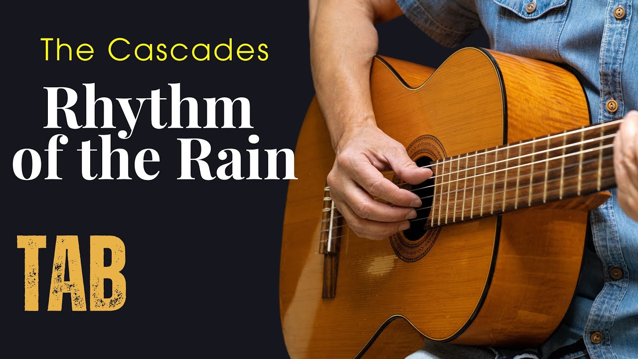 Rhythm Of the Rain - The Cascades - Fingerstyle Guitar Tutorial Tab