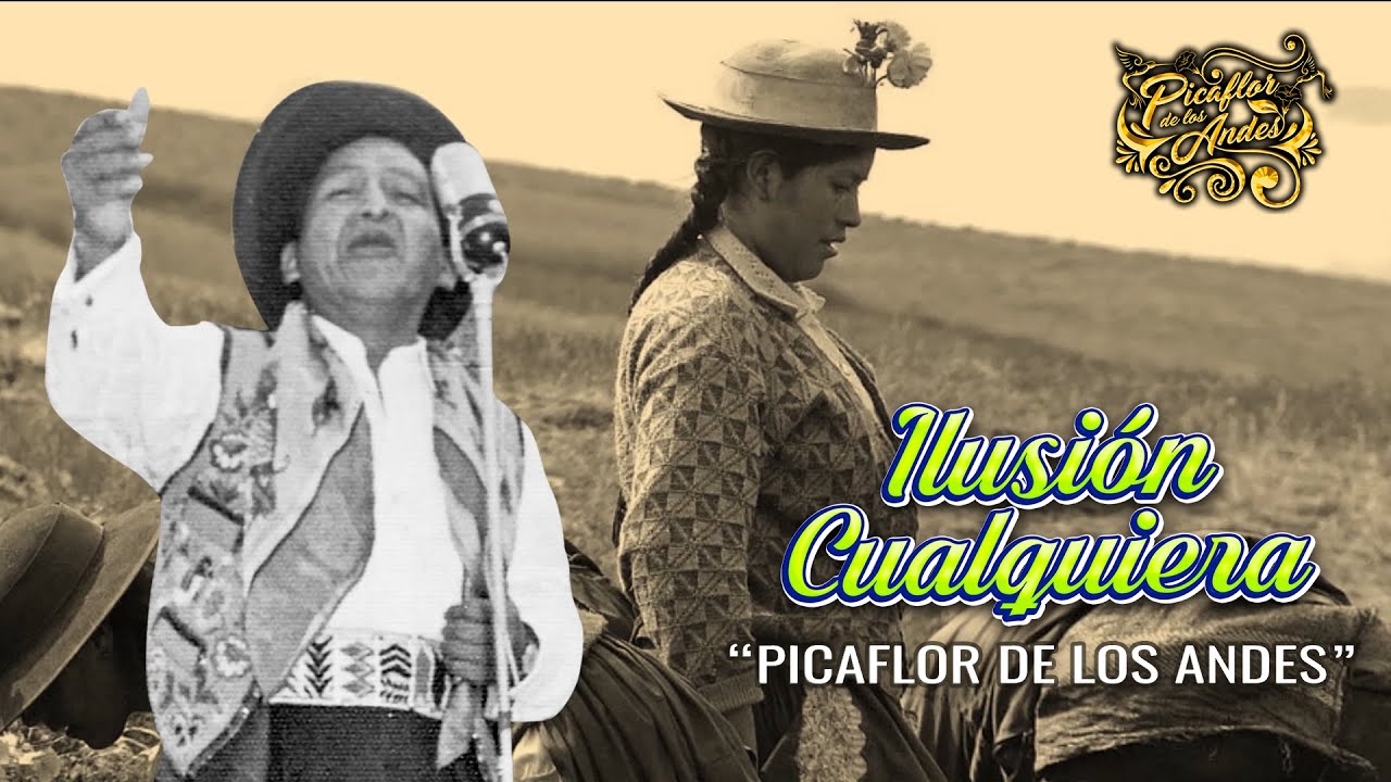 Picaflor de los Andes -  ILUSIÓN CUALQUIERA