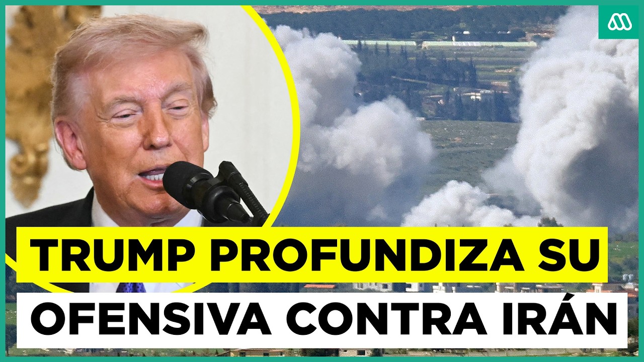Donald Trump profundiza su ofensiva contra Irán