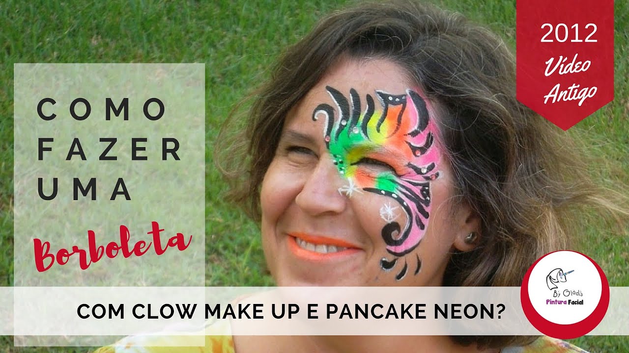 Como fazer uma Borboleta com Clow Make Up e Pancake Neon | Pintura Facial by Gladis