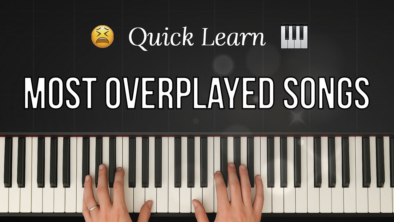 The Most Overplayed Piano Songs 🎹